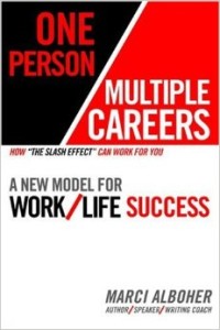 One Person Multiple Careers by Marci Alboher